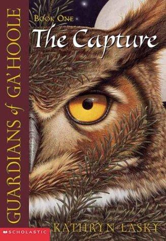 The Capture (Guardians Of Ga'hoole, Book 1)