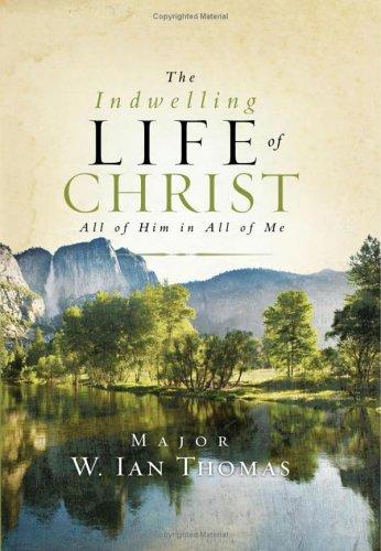 The Indwelling Life Of Christ