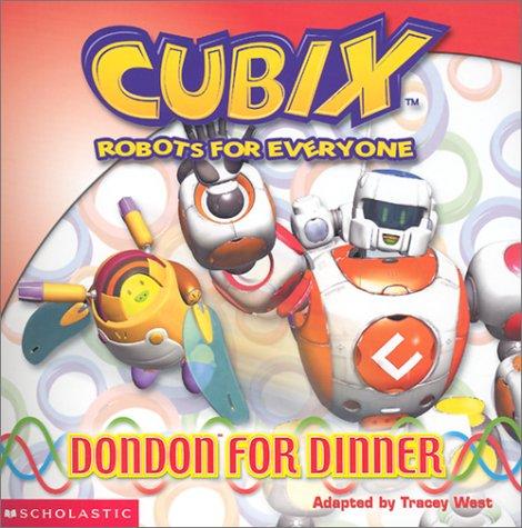 Cubix: Robots for Everyone: DonDon for Dinner