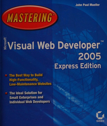 Mastering Microsoft Visual Web Developer 2005 Express Edition
