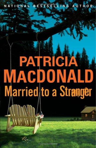 Married To A Stranger: A Novel