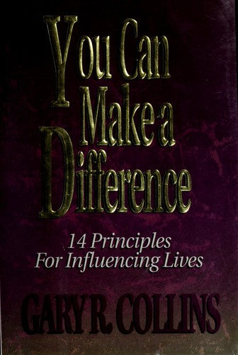 You Can Make A Difference: 14 Principles for Influencing Lives