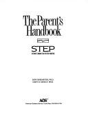 The Parent's Handbook: Step, Systematic Training For Effective Parenting (Step : Systematic Training For Effective Parenting): STEP, systematic training for effective parenting