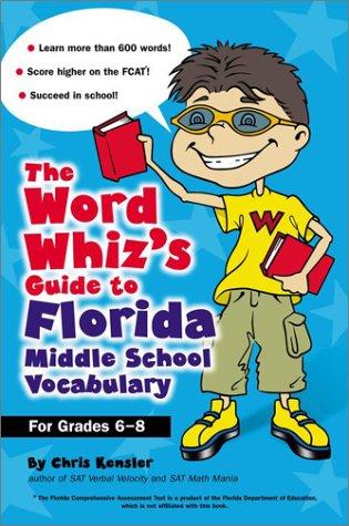 The Word Whiz's Guide To Florida Middle School Vocabulary