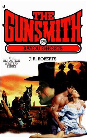 The Gunsmith 235, The: Bayou Ghosts