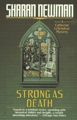 Strong As Death: A Catherine Levendeur Mystery 01