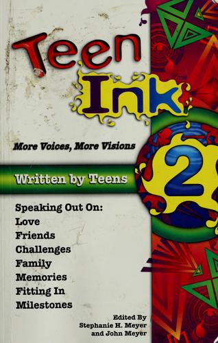 Teen Ink 2 - More Voices, More Visions (Teen Ink): more voices, more visions