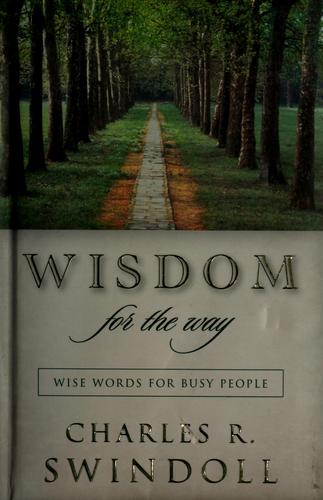 Wisdom For The Way Wise Words For Busy People