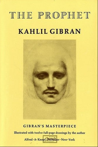 The Prophet: Gibran's Masterpiece (Illustrated with twelve full-page drawings by the author)