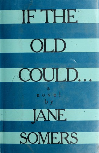 If the Old Could
