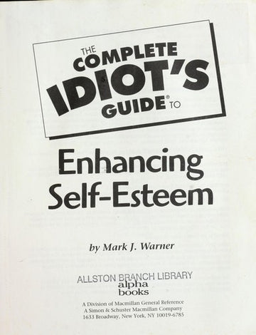 The Complete Idiot's Guide To Enhancing Self-Esteem