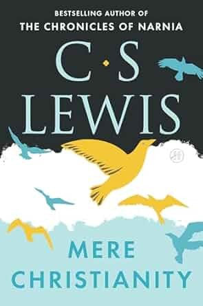 Mere Christianity: A Revised and Amplified Edition