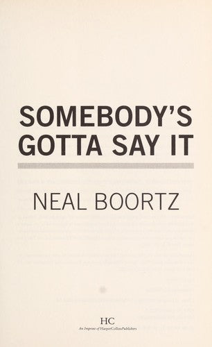 Somebody's Gotta Say It