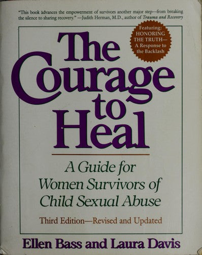 The Courage To Heal (Revised And Updated): A Guide For Women Survivors Of Child Sexual Abuse