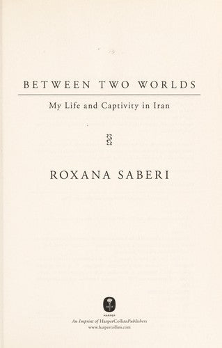 Between Two Worlds: my life and captivity in Iran