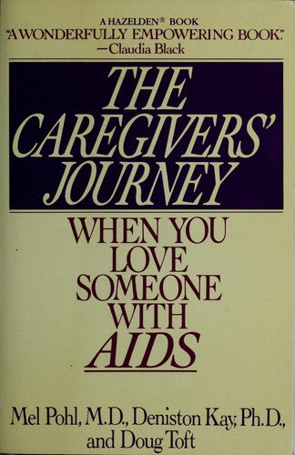 The Caregivers' Journey: When You Love Someone With Aids: when you love someone with AIDS