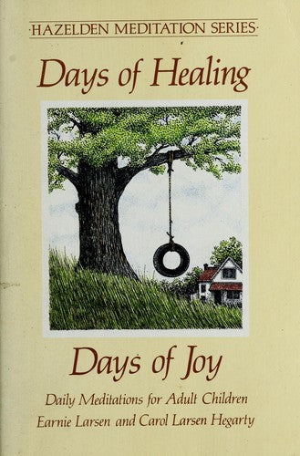 Days Of Healing, Days Of Joy: Daily Meditations For Adult Children (Hazelden Meditation Series)