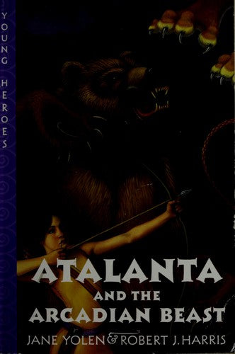 Atalanta And The Arcadian Beast (Young Heroes)