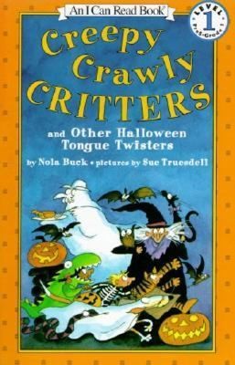 Creepy Crawly Critters And Other Halloween Tongue Twisters (An I Can Read Book, Level 1)