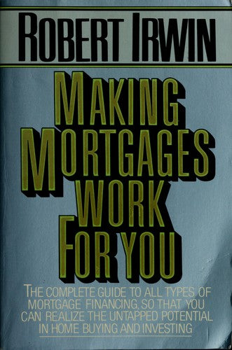Making Mortgages Work For You