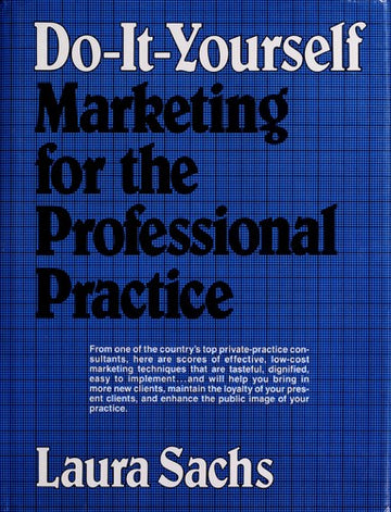 Do-It-Yourself Marketing For The Professional Practice (without dust jacket)