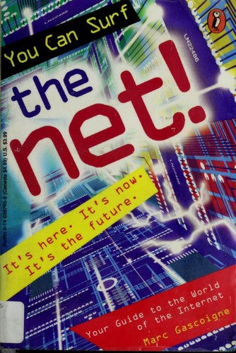 You Can Surf The Net!: Your Guide To The World Of The Internet