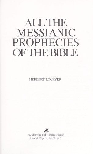 All The Messianic Prophecies Of The Bible (without dust jacket)