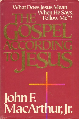 The Gospel According To Jesus: What Does Jesus Mean When He Says, 'Follow Me'?