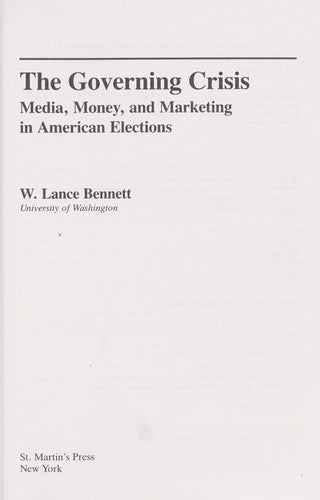 The Governing Crisis: media, money, and marketing in American elections