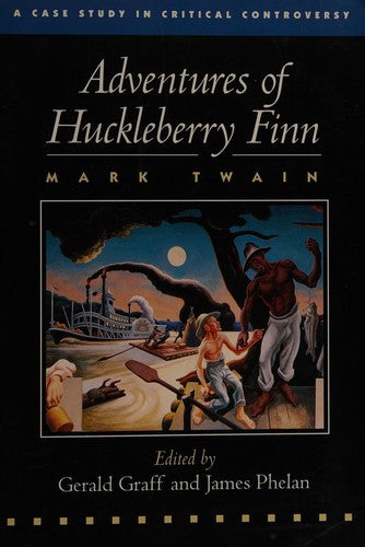 Adventures Of Huckleberry Finn: A Case Study In Critical Controversy (Case Studies In Contemporary Criticism)