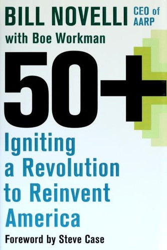 50+Igniting a Revolution to Reinvent America