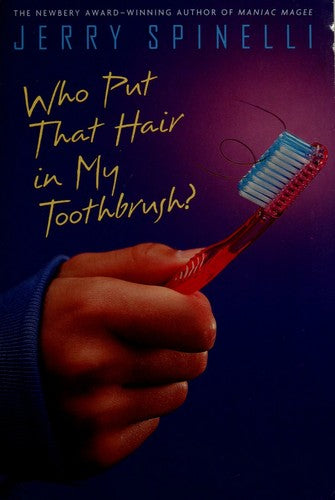 Who Put That Hair In My Toothbrush?