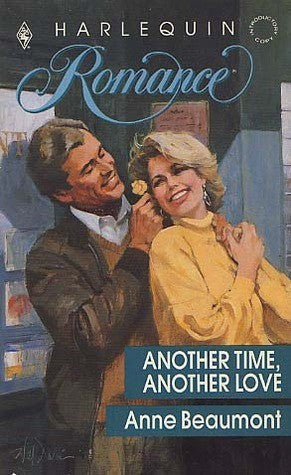 Another Time, Another Love (Harlequin Romance, No 3049)