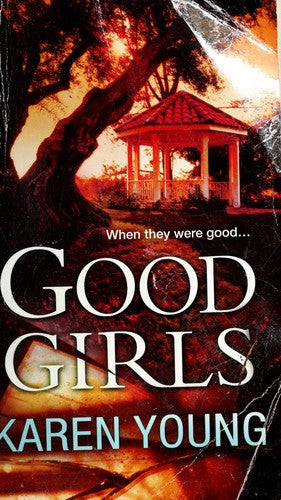 Good Girls By Karen Young: (Mira)