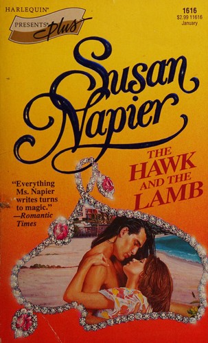 The Hawk And The Lamb (Harlequin Presents Plus No, 1616)