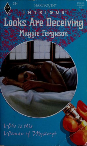 Looks Are Deceiving (A Woman Of Mystery, Book 5) (Harlequin Intrigue Series #284)