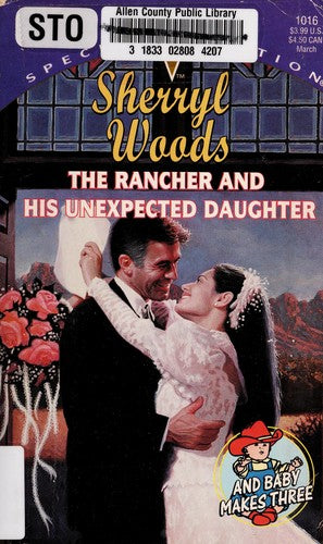 The Rancher And His Unexpected Daughter (And Baby Makes Three) (Special Edition #1016)