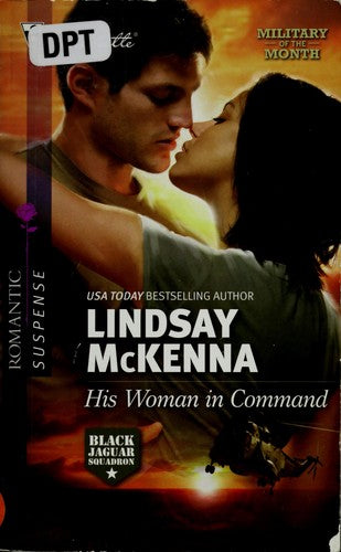 His Woman In Command (Black Jaguar Squadron) (Silhouette Romantic Suspense #1599)