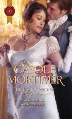 The Rake's Wicked Proposal (Harlequin Historical Series)