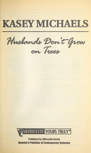 Husbands Don't Grow On Trees (Silhouette Yours Truly)