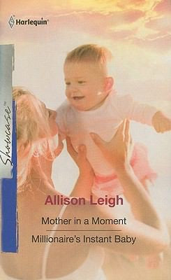Mother in a Moment & Millionaire's Instant Baby