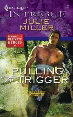 Pulling The Trigger (Harlequin Intrigue Series)