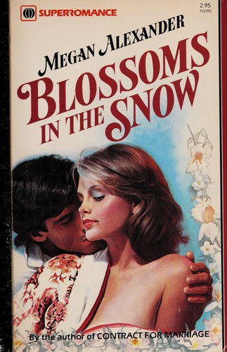 Blossoms In The Snow (Harlequin Superromance No. 95)