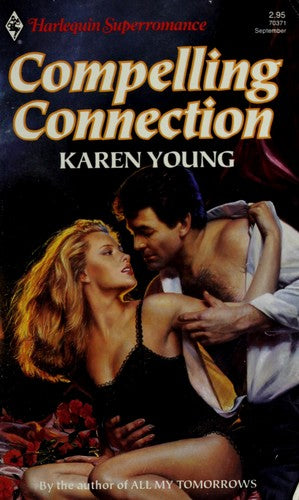 Compelling Connection (Harlequin Superromance No. 371)