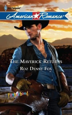 The Maverick Returns: (Harlequin American Romance)