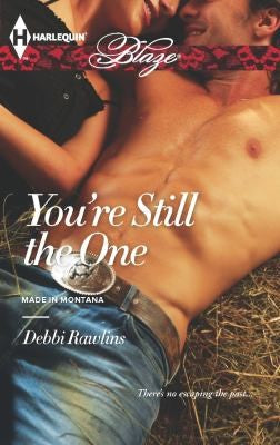 You're Still The One: (Harlequin Blaze)