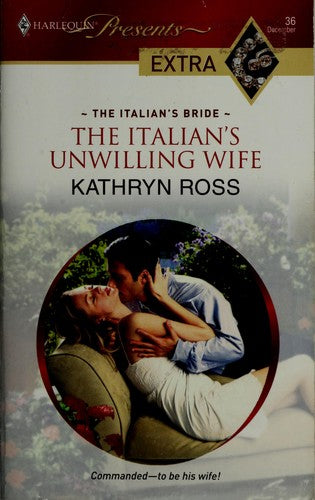 The Italian's Unwilling Wife (Presents Extra)