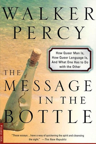 The Message In The Bottle: how queer man is, how queer language is, and what one has to do with the other