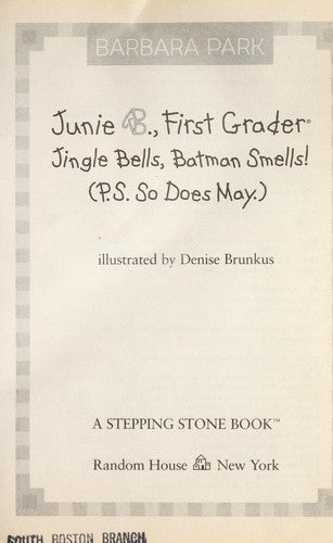 Junie B., First Grader: Jingle Bells, Batman Smells! (P.S. So Does May.) (A Stepping Stone Book(Tm)): jingle bells, Batman smells! (P.S. so does May)