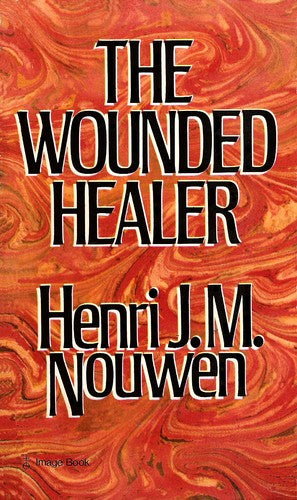 The Wounded Healer: Ministry In Contemporary Society: ministry in contemporary society